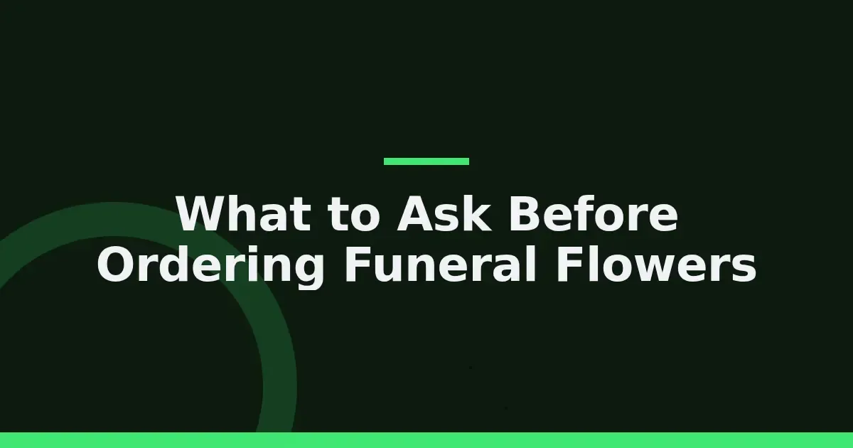 Ordering Funeral Flowers: Calm Answers to Every Question You're Carrying